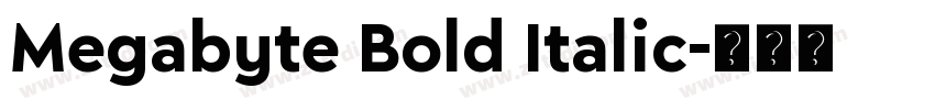 Megabyte Bold Italic字体转换